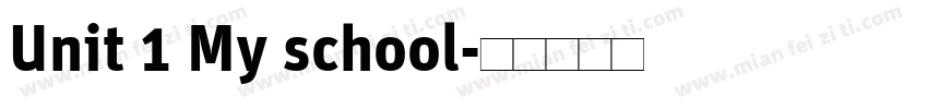 Unit 1 My school字体转换
